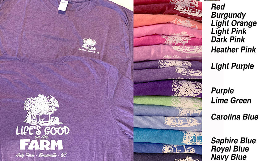 Neely Farm - "Life's Good on the Farm" Tees