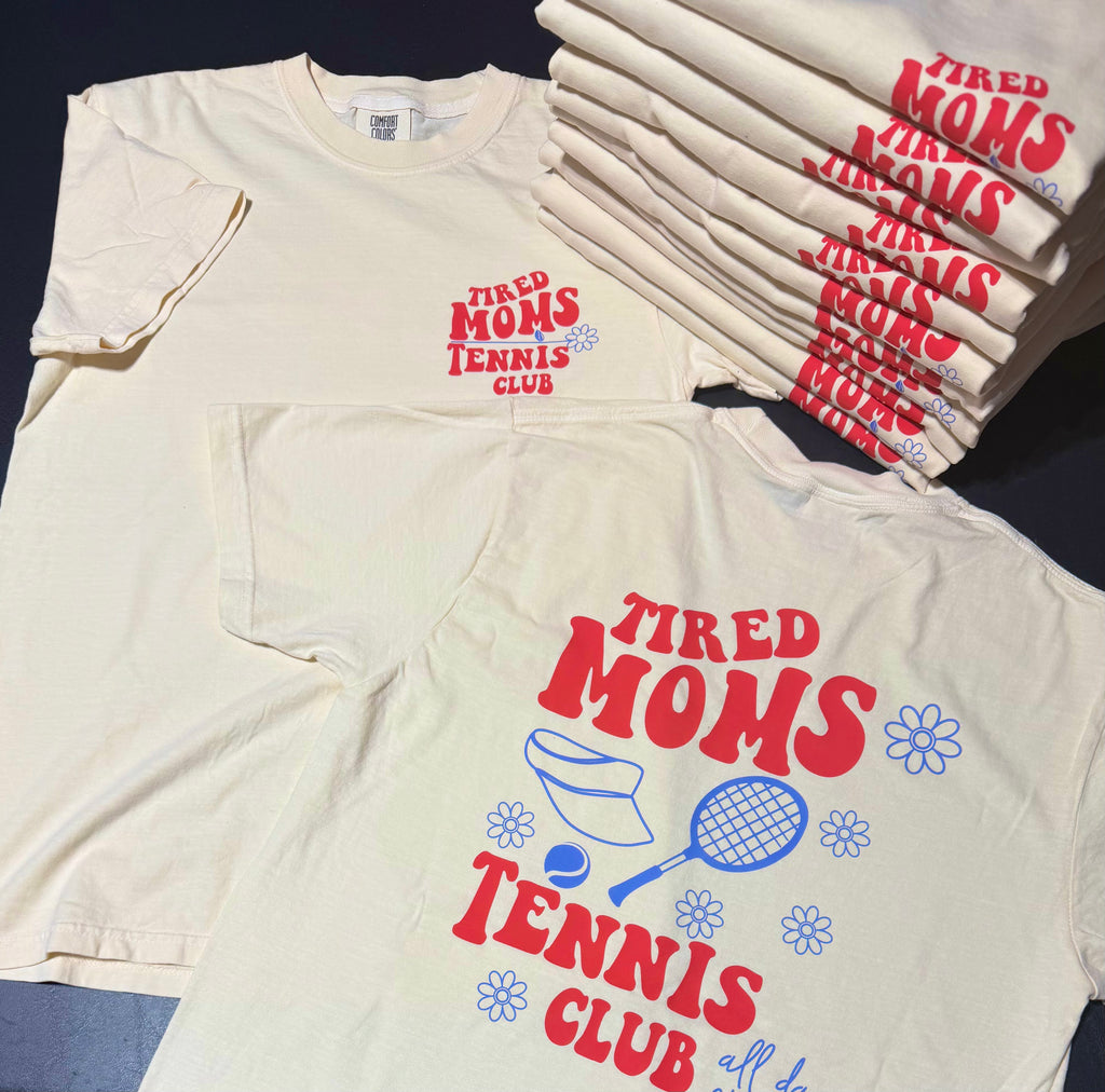 Tired Moms Tennis Club Novelty Tee