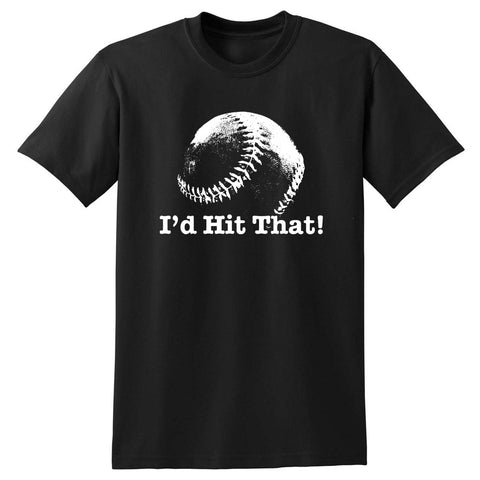 Baseball/Softball "I'd Hit That" Tee
