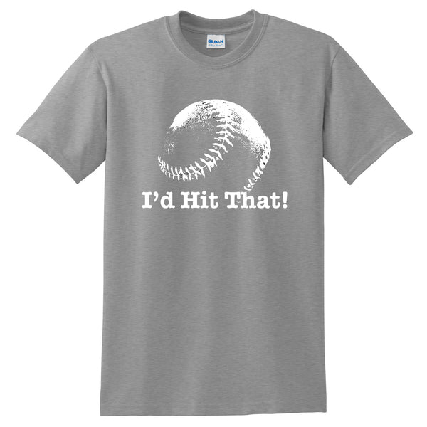Baseball/Softball "I'd Hit That" Tee